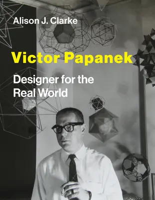 Victor Papanek: dizajnér pre skutočný svet - Victor Papanek: Designer for the Real World