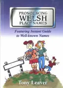 Výslovnosť waleských názvov miest - Pronouncing Welsh Place Names