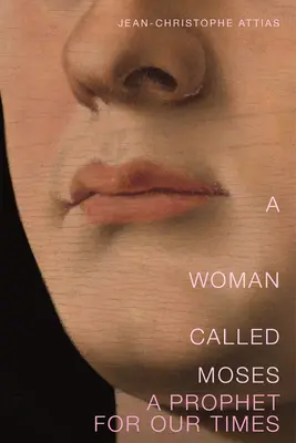 Žena menom Mojžiš: Prorok pre našu dobu - A Woman Called Moses: A Prophet for Our Time