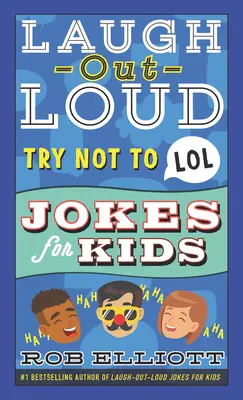 Vtipy pre deti, ktoré sa smejú nahlas: Snažte sa nesmiať - Laugh-Out-Loud Try Not to Lol Jokes for Kids