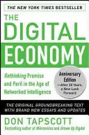 Výročné vydanie knihy Digitálna ekonomika: Prehodnotenie prísľubu a nebezpečenstva vo veku sieťovej inteligencie - The Digital Economy Anniversary Edition: Rethinking Promise and Peril in the Age of Networked Intelligence
