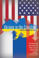 Ukrajina v krížovej paľbe - Ukraine in the Crossfire