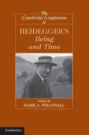 The Cambridge Companion to Heidegger's Being and Time