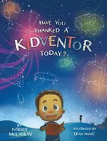 Poďakovali ste sa dnes Kidventorovi? - Have You Thanked a Kidventor Today?