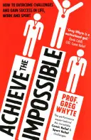 Dosiahnuť nemožné - Achieve the Impossible