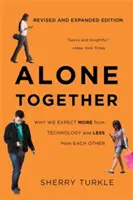 Sami spolu: Prečo očakávame viac od technológií a menej od seba navzájom - Alone Together: Why We Expect More from Technology and Less from Each Other