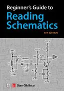 Príručka pre začiatočníkov na čítanie schém, štvrté vydanie - Beginner's Guide to Reading Schematics, Fourth Edition
