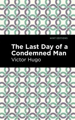Posledný deň odsúdenca - The Last Day of a Condemned Man