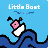 Malá loďka: (Taro Gomi Kids Book, Board Book for Toddlers, Children's Boat Book) - Little Boat: (Taro Gomi Kids Book, Board Book for Toddlers, Children's Boat Book)