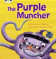 Bug Club Phonics Fiction 2. ročník, 5. fáza, sada 26 The Purple Muncher - Bug Club Phonics Fiction Year Two Phase 5 Set 26 The Purple Muncher