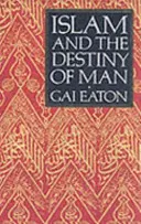 Islam a osud človeka - Islam and the Destiny of Man