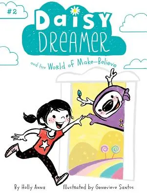Daisy Dreamer a svet výmyslov, 2 - Daisy Dreamer and the World of Make-Believe, 2