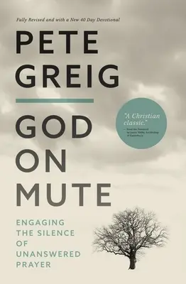 Boh v nemom stave: Ako sa dostať do ticha modlitby bez odpovede - God on Mute: Engaging the Silence of Unanswered Prayer