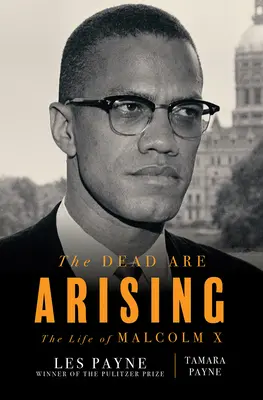 Mŕtvi povstávajú: Život Malcolma X - The Dead Are Arising: The Life of Malcolm X
