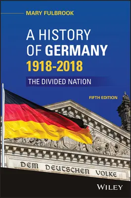 Dejiny Nemecka 1918 - 2020: Rozdelený národ - A History of Germany 1918 - 2020: The Divided Nation