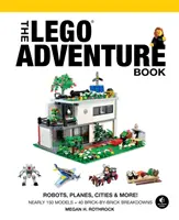 Kniha dobrodružstiev Lego, zv. 3: Roboti, lietadlá, mestá a ďalšie! - The Lego Adventure Book, Vol. 3: Robots, Planes, Cities & More!