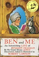 Ben a ja: Úžasný život Benjamina Franklina v podaní jeho dobrého myšiaka Amosa - Ben and Me: An Astonishing Life of Benjamin Franklin by His Good Mouse Amos