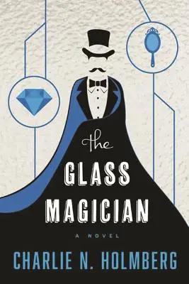 Sklenený čarodejník - The Glass Magician
