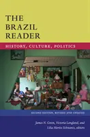 Brazílska čítačka: História, kultúra, politika - The Brazil Reader: History, Culture, Politics