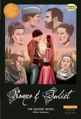 Romeo a Júlia: grafický román: Pôvodný text - Romeo and Juliet the Graphic Novel: Original Text