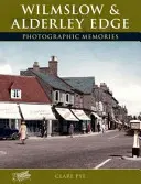 Wilmslow a Alderley Edge - fotografické spomienky - Wilmslow and Alderley Edge - Photographic Memories