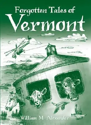 Zabudnuté príbehy Vermontu - Forgotten Tales of Vermont