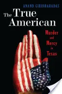 Pravdivý Američan - Vražda a milosrdenstvo v Texase - True American - Murder and Mercy in Texas