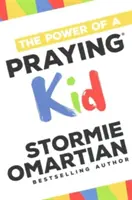 Sila modliaceho sa dieťaťa - The Power of a Praying(r) Kid