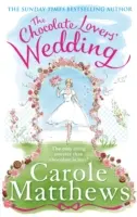 Svadba milovníkov čokolády - romantická a fanúšikmi obľúbená séria z bestselleru Sunday Times - Chocolate Lovers' Wedding - the feel-good, romantic, fan-favourite series from the Sunday Times bestseller