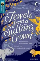 Oxford Reading Tree TreeTops Najväčšie príbehy: Oxford Level 19: Šperky zo sultánovej koruny - Oxford Reading Tree TreeTops Greatest Stories: Oxford Level 19: Jewels from a Sultan's Crown