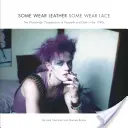 Niektorí nosia kožu, iní čipky - Some Wear Leather, Some Wear Lace