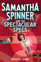 Samantha Spinnerová a veľkolepé plány - Samantha Spinner and the Spectacular Specs