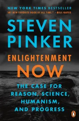 Osvietenie teraz: Rozum, veda, humanizmus a pokrok - Enlightenment Now: The Case for Reason, Science, Humanism, and Progress