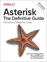 Hviezdička: Definitívny sprievodca: Open Source telefónia pre podniky - Asterisk: The Definitive Guide: Open Source Telephony for the Enterprise