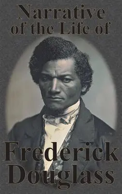 Rozprávanie o živote Fredericka Douglassa - Narrative of the Life of Frederick Douglass