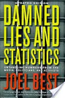 Prekliate lži a štatistika: Lži a klamstvá: Rozpletanie čísel z médií, od politikov a aktivistov - Damned Lies and Statistics: Untangling Numbers from the Media, Politicians, and Activists