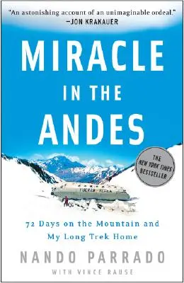 Zázrak v Andách: 72 dní na horách a moja dlhá cesta domov - Miracle in the Andes: 72 Days on the Mountain and My Long Trek Home