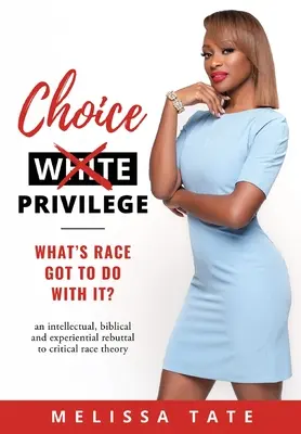 Choice Privilege: Čo s tým má spoločné rasa? - Choice Privilege: Whats Race Got To Do With It?