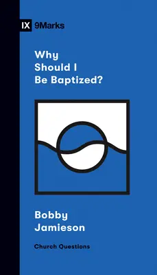 Prečo by som sa mal dať pokrstiť? - Why Should I Be Baptized?