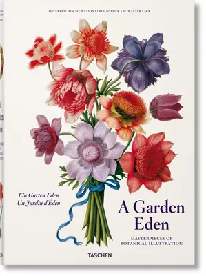 Rajská záhrada. Majstrovské diela botanickej ilustrácie - A Garden Eden. Masterpieces of Botanical Illustration