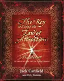 Kľúč k životu podľa zákona príťažlivosti - tajomstvo, ako si vytvoriť život svojich snov - Key to Living the Law of Attraction - The Secret To Creating the Life of Your Dreams