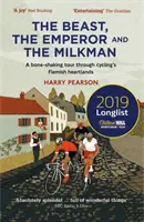Šelma, cisár a mliekar: Cesta po flámskych srdciach cyklistiky, pri ktorej sa trasú kosti - The Beast, the Emperor and the Milkman: A Bone-Shaking Tour Through Cycling's Flemish Heartlands
