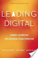 Vedúci digitálny: Premena technológie na transformáciu podniku - Leading Digital: Turning Technology Into Business Transformation