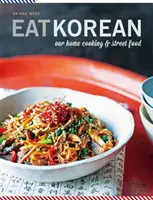 Jedzte kórejsky - naša domáca kuchyňa a pouličné jedlo - Eat Korean - Our home cooking and street food
