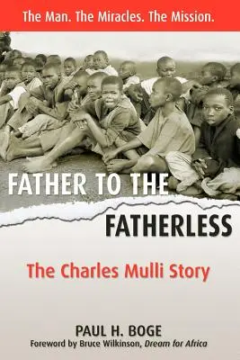 Otec bez otca: Príbeh Charlesa Mulliho - Father to the Fatherless: The Charles Mulli Story