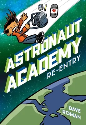 Astronautská akadémia: Re-Entry - Astronaut Academy: Re-Entry