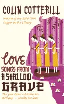 Milostné piesne z plytkého hrobu - Záhada vraždy doktorky Siri - Love Songs from a Shallow Grave - A Dr Siri Murder Mystery