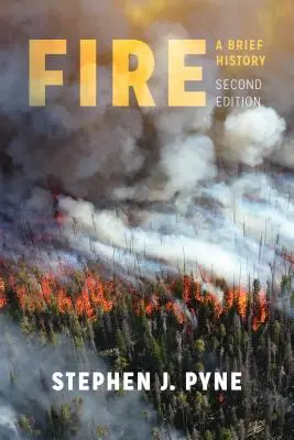 Oheň: Krátka história - Fire: A Brief History