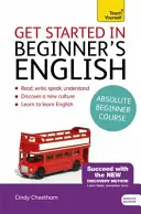 Začnite s angličtinou pre začiatočníkov: Učte sa britskú angličtinu ako cudzí jazyk - Get Started in Beginner's English: Learn British English as a Foreign Language