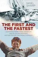 Prvý a najrýchlejší: Plavba okolo sveta: Najrýchlejší a najrýchlejší: Porovnanie ciest Robina Knoxa-Johnstona a Ellen Macarthurovej okolo sveta - The First and the Fastest: Comparing Robin Knox-Johnston and Ellen Macarthur's Round-The-World Voyages
